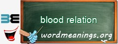 WordMeaning blackboard for blood relation